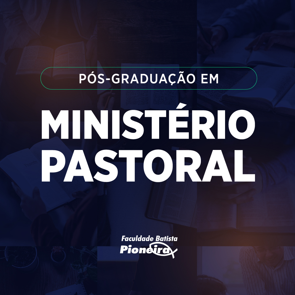 P S Gradua O Em Minist Rio Pastoral Faculdade Batista Pioneira